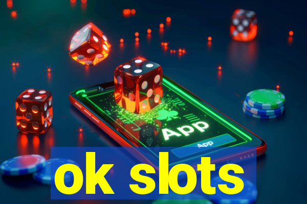 ok slots